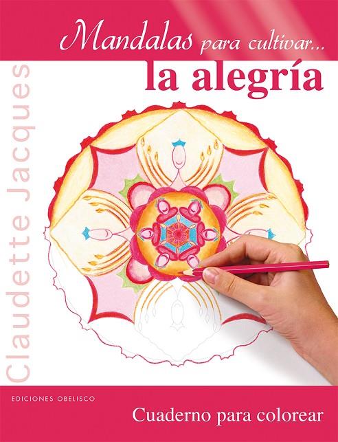 MANDALAS PARA CULTIVAR...LA ALEGRÍA | 9788415968658 | JACQUES, CLAUDETTE