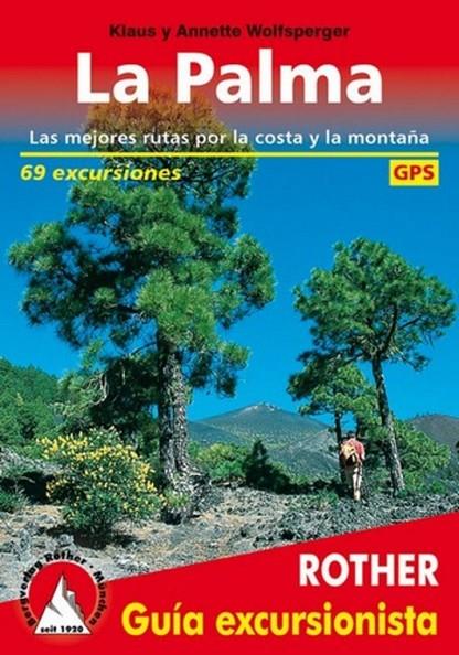 PALMA, LA (GUIA EXCURSIONISTA ROTHER) | 9783763347032 | WOLFSPERGER, KLAUS / WOLFSPERGER, ANNETTE