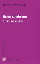 MARIA ZAMBRANO : EL DIOS DE SU ALMA | 9788498362046 | ANDREU RODRIGO, AGUSTIN