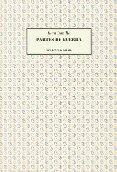 PARTES DE GUERRA | 9788481910209 | BONILLA, JUAN