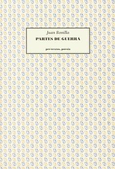 PARTES DE GUERRA | 9788481910209 | BONILLA, JUAN