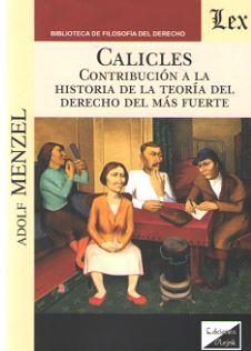 CALICLES. CONTRIBUCION A LA HISTORIA DE LA TEORIA DEL DERECHO DEL MAS FUERTE | 9789563921793 | MENZEL, ADOLF