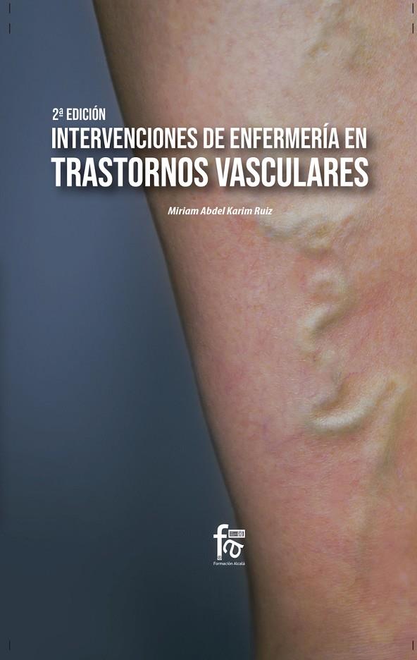 INTERVENCIONES DE ENFERMERÍA  EN TRASTORNOS VASCULARES (2 ED) | 9788413236438 | KARIM RUIZ, MIRIAM