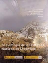 GEOLOGÍA DE LOS PARQUES NACIONALES ESPAÑOLES, LA | 9788480149044 | DURÁN VALSEO, JUAN JOSÉ / MARTÍN-SERRANO GARCÍA, ÁNGEL / ROBADOR MORENO, ALEJANDRO / RODRÍGUEZ FERNÁ