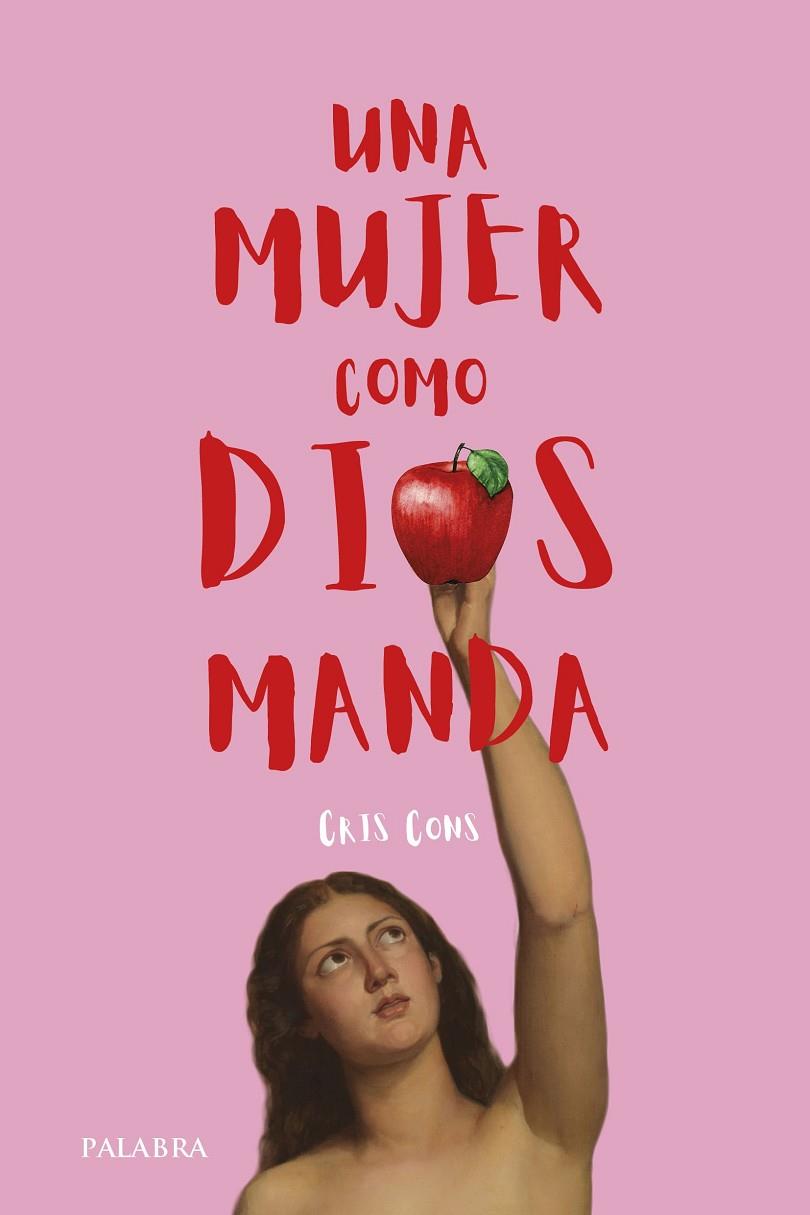 MUJER COMO DIOS MANDA, UNA | 9788413685649 | CONS, CRISTINA
