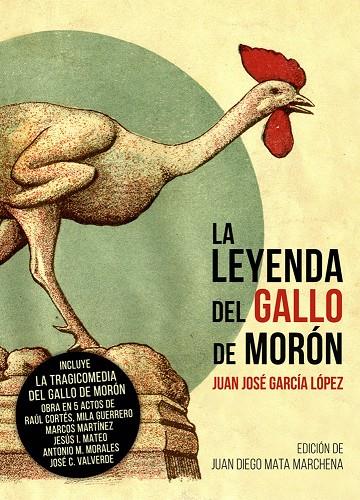 LEYENDA DEL GALLO DE MORON, LA | 9788409739219 | GARCIA LOPEZ, JUAN JOSE