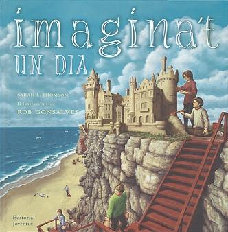 IMAGINA'T UN DIA | 9788426135445 | THOMSON, SARAH L. / GONSALVES, ROB