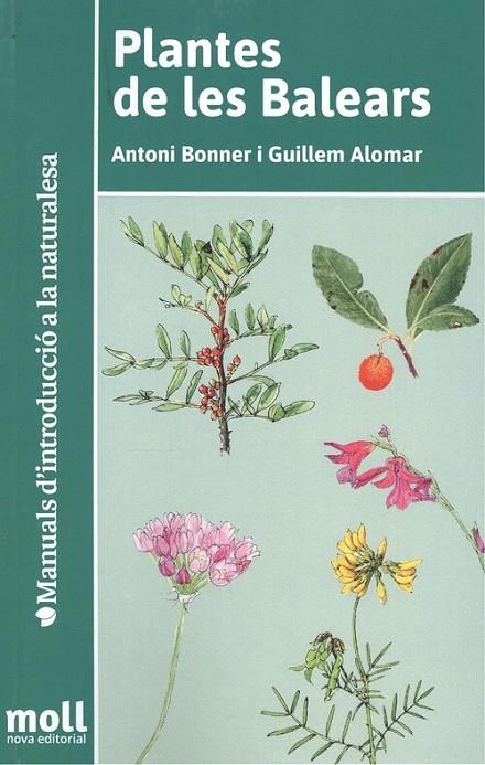 PLANTES DE LES BALEARS (ED. ACTUALITZADA 2021) | 9788427361010 | BONNER, ANTONI
