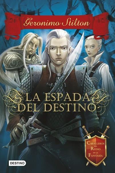 ESPADA DEL DESTINO, LA | 9788408122418 | STILTON, GERONIMO