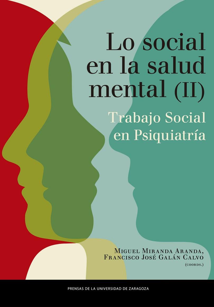 LO SOCIAL EN SALUD MENTAL. TRABAJO SOCIAL EN PSIQUIATRÍA. VOLUMEN II | 9788413403830