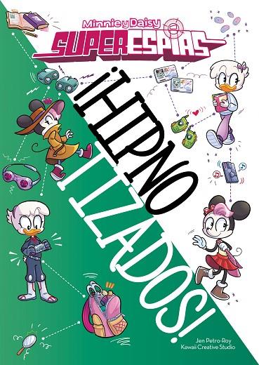 MINNIE Y DAISY. SUPERESPÍAS. ¡HIPNOTIZADOS! NARRATIVA | 9788418335396 | DISNEY