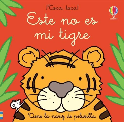 ÉSTE NO ES MI TIGRE | 9781474979696 | WATT, FIONA