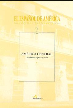 AMÉRICA CENTRAL | 9788476353974 | López Morales, Humberto