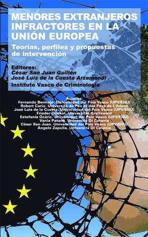 MENORES EXTRANJEROS INFRACTORES EN LA UNIÓN EUROPEA. TEORÍAS, PERFILES Y PROPUESTAS DE INTERVENCIÓN | 9788483738597