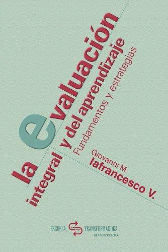EVALUACIÓN INTEGRAL Y DEL APRENDIZAJE, LA | 9789582007942 | IAFRANCESCO VILLEGAS, GIOVANNI MARCELLO