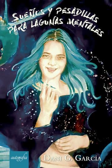 SUEÑOS Y PESADILLAS PARA LAGUNAS MENTALES | 9788418028663 | G. GARCÍA, DANI