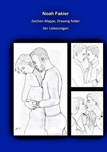 ZEICHEN MAPPE, DRAWING FOLDER DER LIEBESREIGEN | 9783749498475 | FAKIER, NOAH