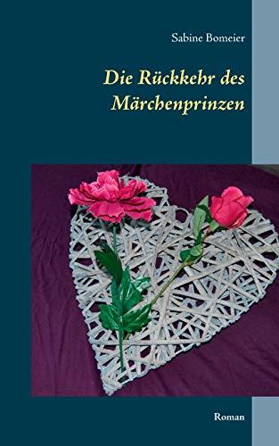 DIE RÜCKKEHR DES MÄRCHENPRINZEN | 9783750406834 | BOMEIER, SABINE