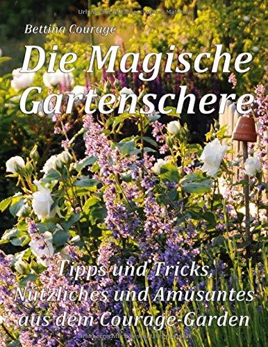 DIE MAGISCHE GARTENSCHERE | 9783750427563 | COURAGE, BETTINA