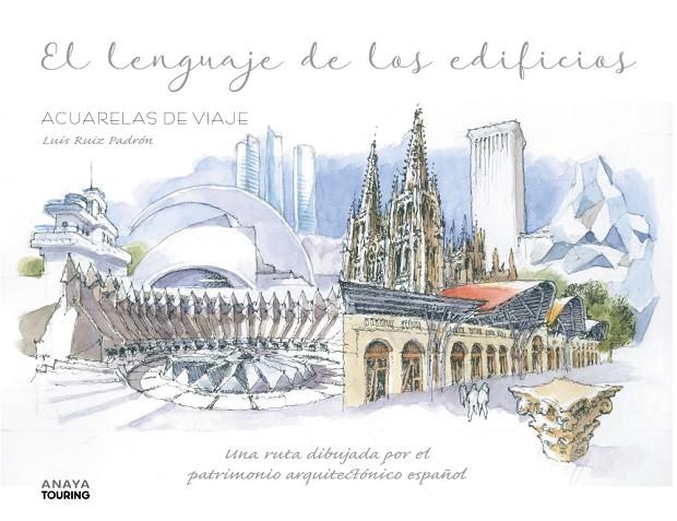 LENGUAJE DE LOS EDIFICIOS, EL | 9788491586722 | RUIZ PADRÓN, LUIS