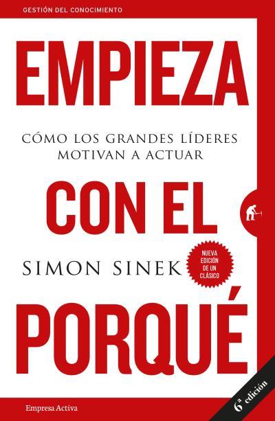 EMPIEZA CON EL PORQUÉ | 9788492921881 | SINEK, SIMON