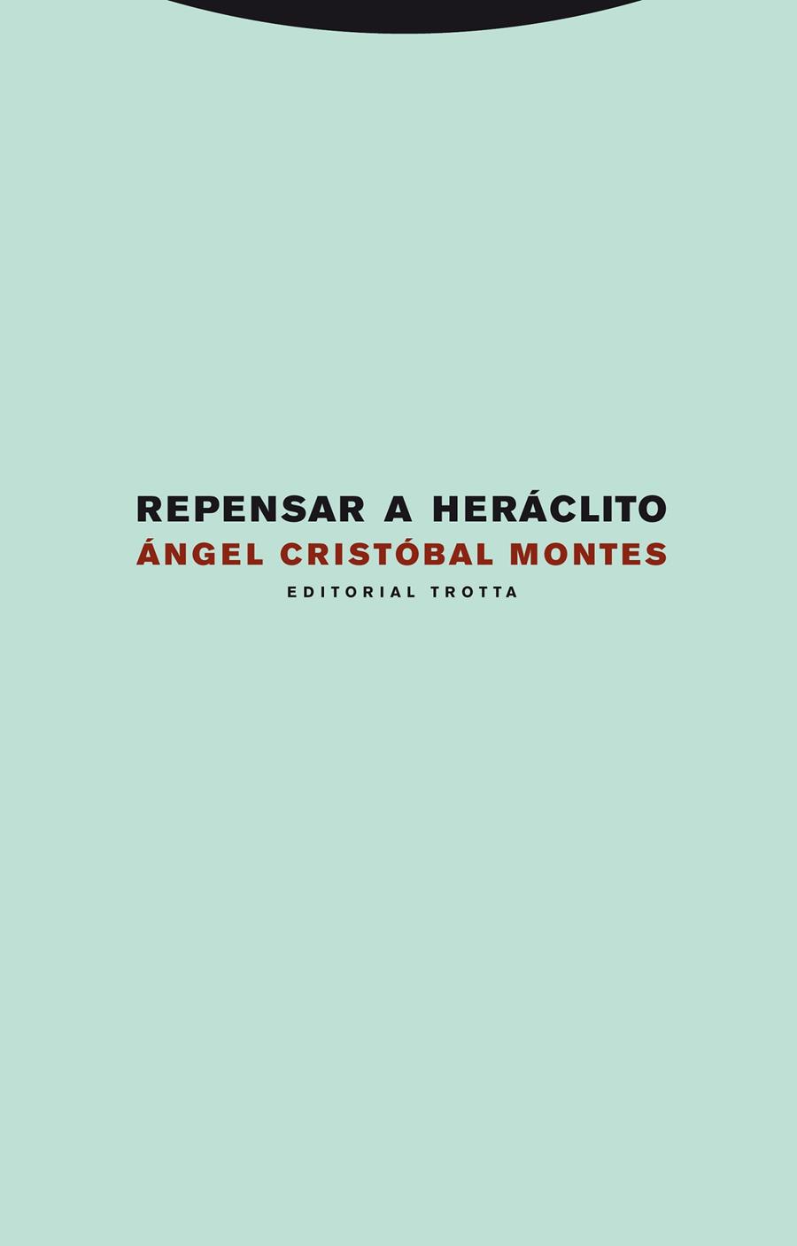 REPENSAR A HERACLITO | 9788498792003 | CRISTOBAL MONTES, ANGEL
