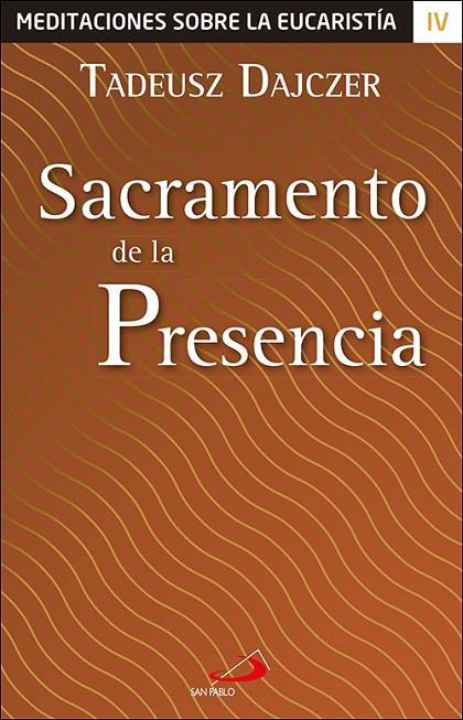 SACRAMENTO DE LA PRESENCIA | 9788428557702 | DAJCZER, TADEUSZ