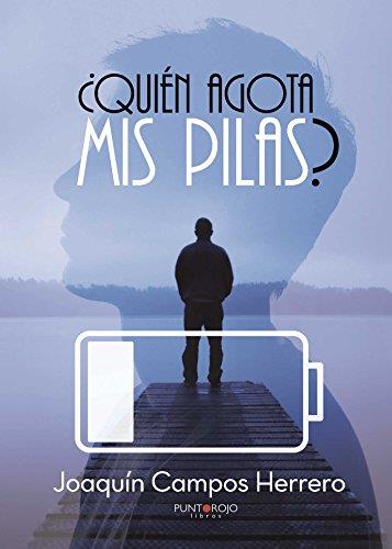 ¿QUIÉN AGOTA MIS PILAS? | 9788416658657 | CAMPOS HERRERO, JOAQUÍN
