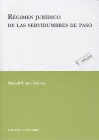 REGIMEN JURIDICO DE LAS SERVIDUMBRES DE PASO | 9788498365320 | RIVERA SERRANO, MANUEL