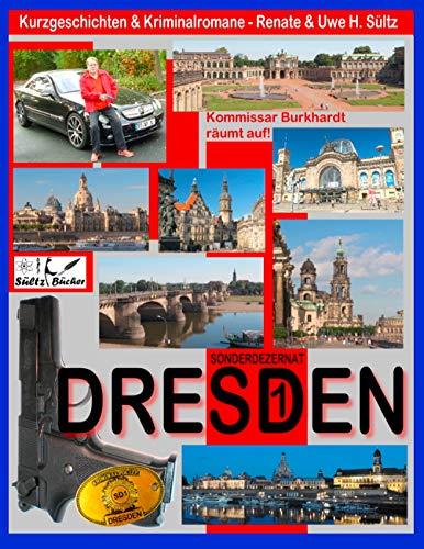 DRESDEN - SONDERDEZERNAT SD1 - 20 KRIMINALKURZGESCHICHTEN VON SÜLTZ BÜCHER | 9783750400931 | SULTZ, UWE H. / SULTZ, RENATE