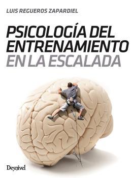 PSICOLOGIA DEL ENTRENAMIENTO EN LA ESCALADA | 9788498293982 | REGUEROS ZAPARDIEL, LUIS