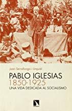 PABLO IGLESIAS (1850-1925) | 9788490970119 | SERRALLONGA I URQUIDI, JOAN