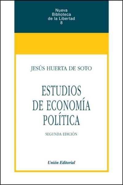 ESTUDIOS DE ECONOMÍA POLÍTICA | 9788472097858 | HUERTA DE SOTO, JESÚS
