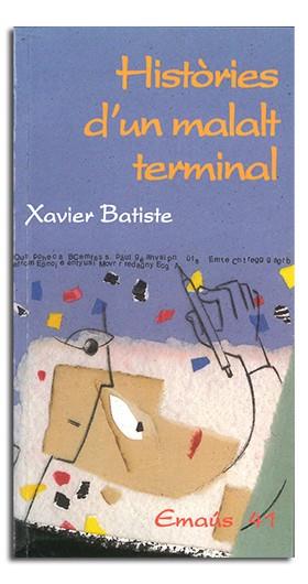 HISTÒRIES D’UN MALALT TERMINAL | 9788474676594 | BAPTISTE MERCACE, XAVIER