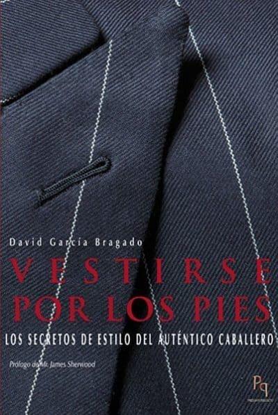 VESTIRSE POR LOS PIES | 9788492715794 | GARCIA BRAGADO, DAVID