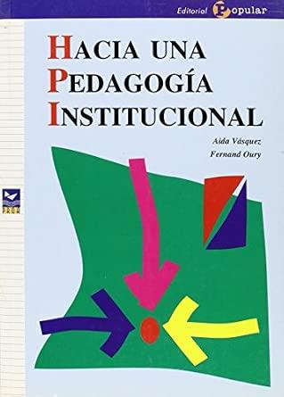HACIA UNA PEDAGOGÍA INSTITUCIONAL | 9788478842247 | VÁSQUEZ, AIDA