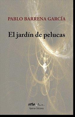JARDÍN DE PELUCAS, EL | 9788412228915 | BARRENA GARCÍA, PABLO