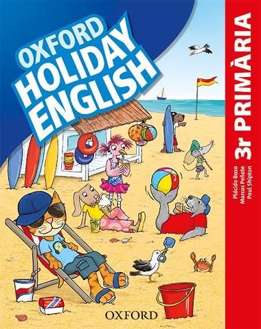 HOLIDAY ENGLISH 3R PRIMÀRIA (CATALAN EDITION) | 9780194546423 | BAZO, PLÁCIDO / PEÑATE, MARCOS / HERNÁNDEZ, MARI ROS