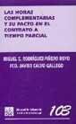 HORAS COMPLEMENTARIAS Y SU PACTO EN EL CONTRATO A TIEMPO PARCIAL, LAS | 9788484421160 | RODRÍGUEZ - PIÑERO ROYO, MIGUEL C. / CALVO GALLEGO, FCO. JAVIER