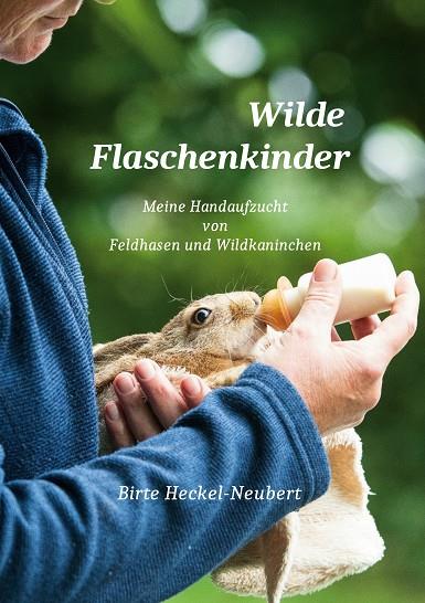 WILDE FLASCHENKINDER | 9783749469444 | HECKEL-NEUBERT, BIRTE