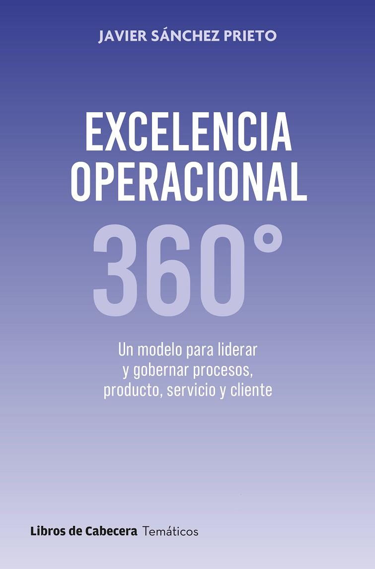 EXCELENCIA OPERACIONAL 360 | 9788412879605 | SANCHEZ PRIETO, JAVIER