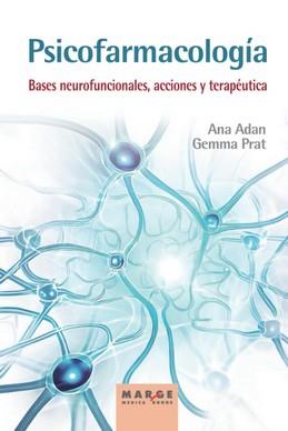 PSICOFARMACOLOGÍA. BASES NEUROFUNCIONALES, ACCIONES Y TERAPÉUTICA | 9788419109576 | ADAN PUIG, ANA / PRAT VIGUÉ, GEMMA