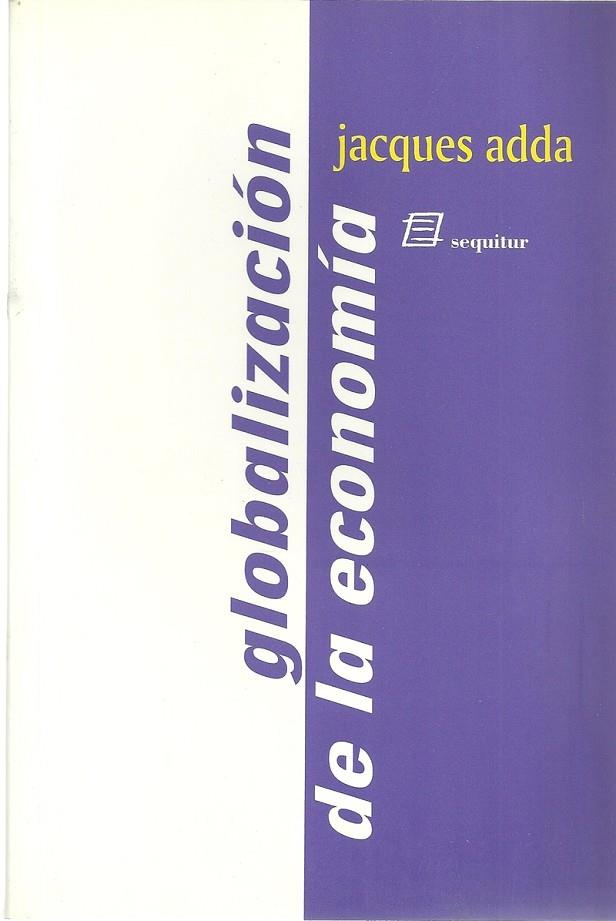 GLOBALIZACIÓN DE LA ECONOMÍA, LA | 9788492311231 | ADDA, JACQUES