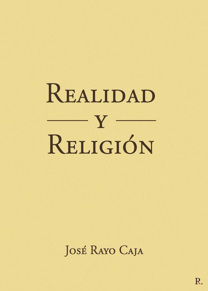 REALIDAD Y RELIGIÓN | 9788419537423 | RAYO CAJA, JOSÉ