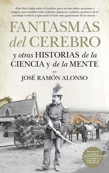 FANTASMAS DEL CEREBRO Y OTRAS HISTORIAS DE LA MENTE Y EL CEREBRO | 9788494608537 | ALONSO PEÑA, JOSÉ RAMÓN