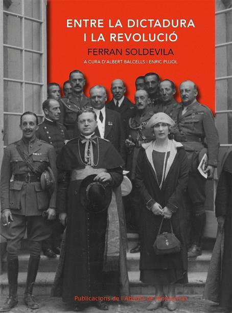 ENTRE LA DICTADURA I LA REVOLUCION | 9788498831566 | SOLDEVILA, FERRAN