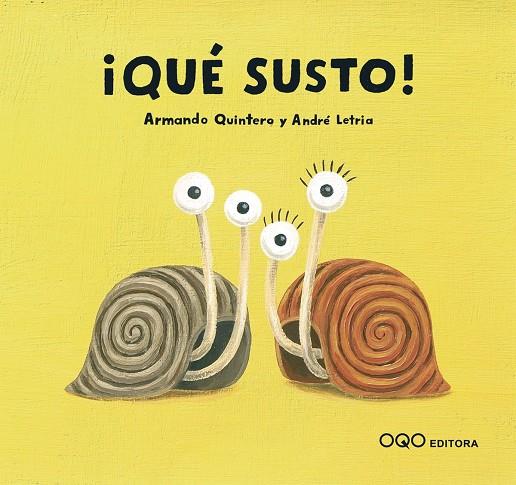 ¡QUE SUSTO! | 9788496788497 | QUINTERO, ARMANDO / LETRIA, ANDRE