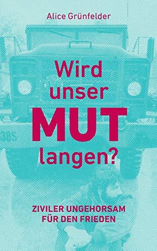 WIRD UNSER MUT LANGEN? | 9783750417441 | GRUNFELDER, ALICE
