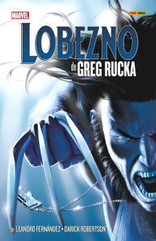 LOBEZNO DE GREG RUCKA : LA COLECCION COMPLETA | 9788410497863 | RUCKA, GREG / ROBERTSON, DARICK / FERNÁNDEZ, LEANDRO