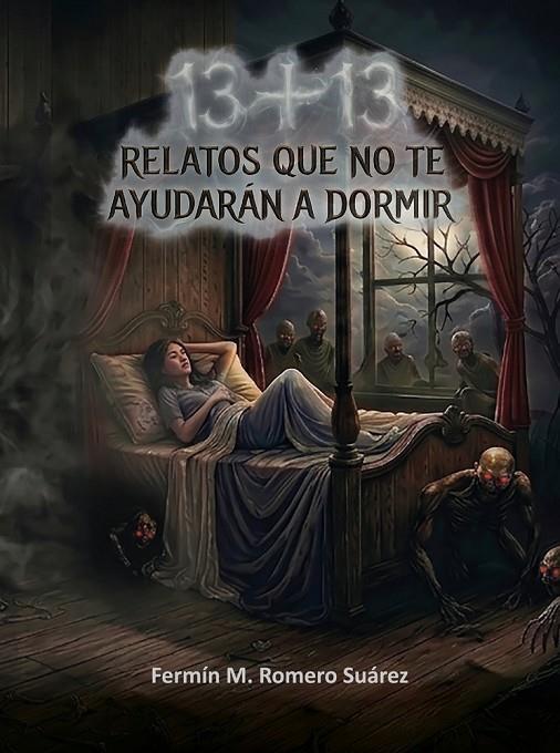13+13 RELATOS QUE NO TE AYUDARÁN A DORMIR | 9791399173642 | ROMERO SUAREZ, FERMIN
